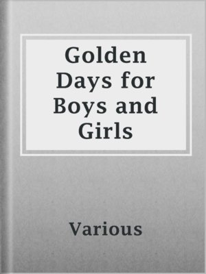 cover image of Golden Days for Boys and Girls